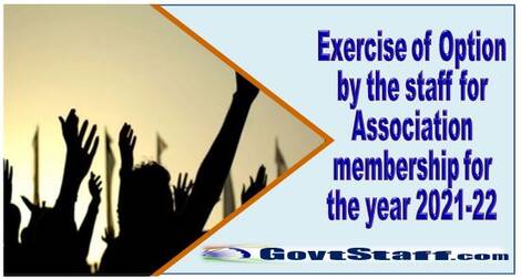 Exercise of Option by the staff for Association membership for the year 2021-22