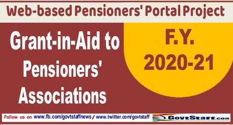 Grant-in-Aid to Pensioners’ Associations for the F.Y. 2020-21 – Web-based Pensioners’ Portal Project.