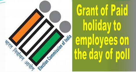 Grant of Paid Holiday to employees on the day of poll on Bye-Election in Punjab, Uttar Pradesh, Tripura, Andhra Pradesh, NCT of Delhi and Jharkhand