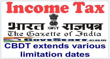 Income Tax due dates : extension of various limitation dates – Notification no. 10/2021 in S.O. 966 (E) dated 27/02/2021