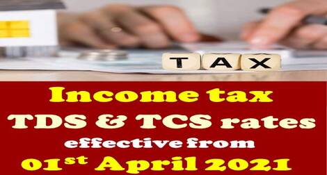 Income tax TDS & TCS rates effective from 01st April 2021: TaxGuru