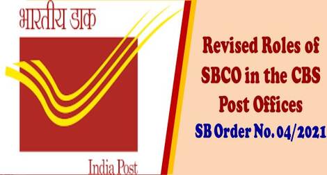 Revised Roles of SBCO in the CBS Post Offices – SB Order No. 04/2021