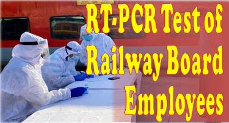 RT-PCR Test of Railway Board Employees – Circular dated 22/03/2021