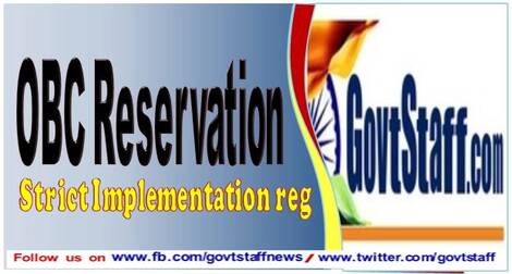 Strict Implementation of OBC Reservations in Employment & Students Admissions in various Ministries /Departments /institutions under Central/State Governments