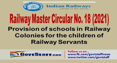Provision of schools in Railway Colonies for the children of Railway Servants – Master Circular No. 18 (2021)