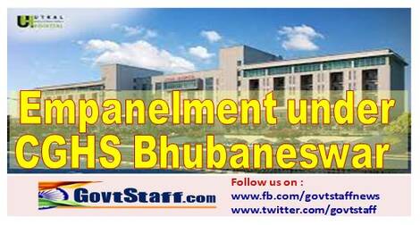 Empanelment of Utkal Health Care Private Limited under CGHS Bhubaneswar for a period of 02 (TWO) Years w.e.f 06.04.2021