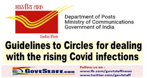 Guidelines to Circles for dealing with the rising Covid infections: Department of Posts Guidelines to Circles for dealing with the rising Covid infections: Department of Posts