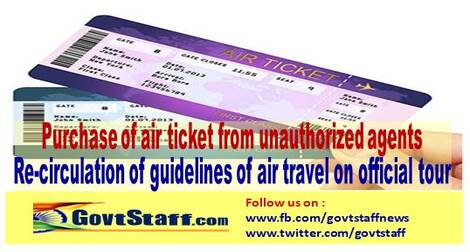 purchase-of-air-ticket-from-unauthorized-agents-re-circulation-of-guidelines-of-air-travel-on-official-tour
