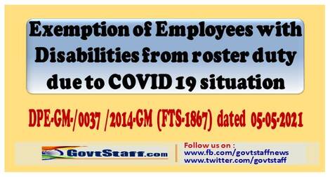 Exemption of Employees with Disabilities from roaster duty due to COVID-19 situation – DPE O.M dated 5-5-2021