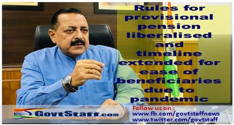 Rules for provisional pension liberalised and timeline extended for ease of beneficiaries due to pandemic