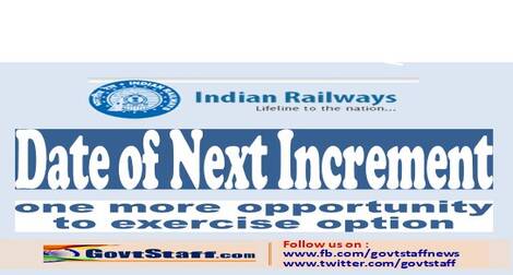 Date of next increment under Rule 10 of Railway Services (Revised Pay) Rules, 2016- one more opportunity to exercise option: RBE No. 35/2021