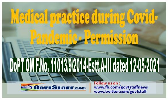 Medical practice during Covid- Pandemic – Persmission regarding | DoPT O.M. dated 12-05-2021