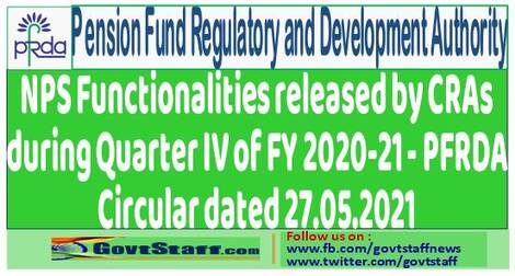 NPS Functionalities released by CRAs during Quarter IV of FY 2020-21 – PFRDA Circular dated 27.05.2021