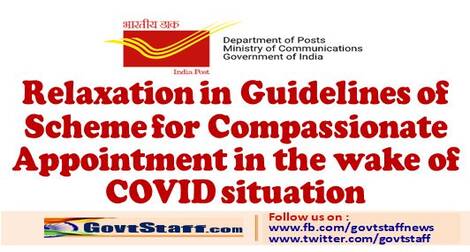 Relaxation in Guidelines of Scheme for Compassionate Appointment in the wake of COVID situation: Department of Posts