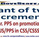 7th-pay-commission-grant-of-two-increments-to-ds-sr-pps-on-promotion-from-us-pps-in-css-csss