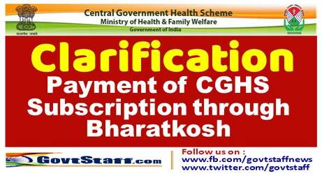 Payment of CGHS Subscription through Bharatkosh – CGHS Clarification Payment of CGHS Subscription through Bharatkosh – CGHS Clarification