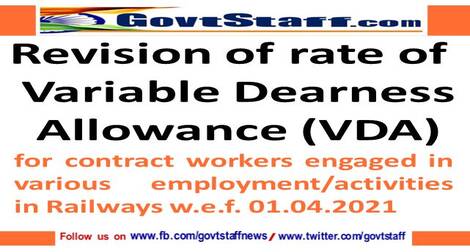 Revision of rate of Variable Dearness Allowance (VDA) for contract workers engaged in various employment/activities w.e.f. 01.04.2021 – RBE No. 37/2021