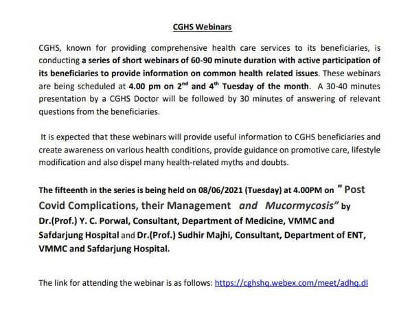 CGHS Webinar on 08/06/2021 (Tuesday) at 4.00PM on “Post Covid Complications, their Management and Mucormycosis”