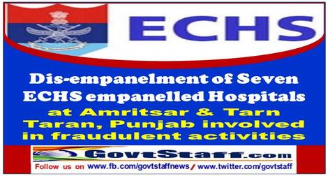 Dis-empanelment of Seven ECHS empanelled Hospitals at Amritsar & Tarn Taran, Punjab involved in fraudulent activities: DESW Order 18.06.2021