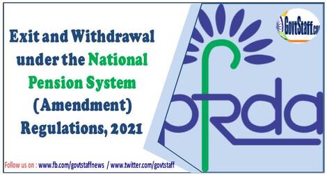 PFRDA – Exit and Withdrawal under the National Pension System (Amendment) Regulations, 2021