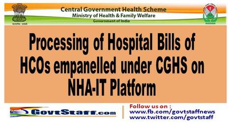 Processing of Hospital Bills of HCOs empanelled under CGHS on NHA-IT Platform – CGHS O.M.