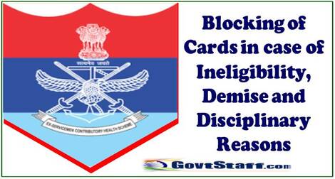 Blocking of Cards in case of Ineligibility, Demise and Disciplinary Reasons: ECHS order dated 16.07.2021