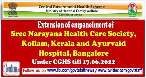 Extension of empanelment of Sree Narayana Health Care Society, Kollam, Kerala and Ayurvaid Hospital, Bangalore till 17th June 2022