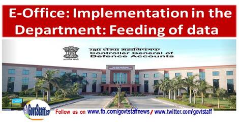 Implementation E-Office in the Department – Feeding of employee details – Daily Progress Report | CGDA order dated 23.07.2021