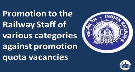 Promotion to the Railway Staff of various categories against promotion quota vacancies – RBE No. 38/2021