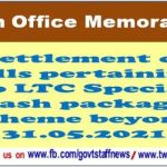 settlement-of-bills-pertaining-to-ltc-special-cash-package-scheme-beyond-31-05-2021-finmin-clarification