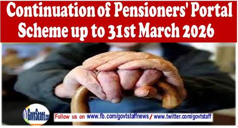 Continuation of Pensioners’ Portal Scheme up to 31st March 2026 – DoPPW O.M dated 9th August, 2021