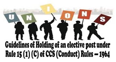 Guidelines of Holding of an elective post under Rule 15 (1) (C) of CCS (Conduct) Rules — 1964 – NFPE