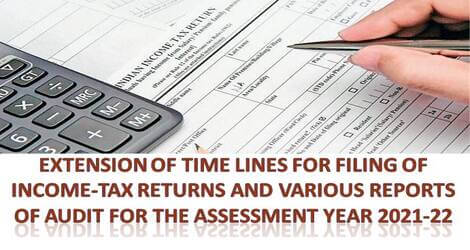 IT Circular No 17: Due date of furnishing Return of Income Tax for A.Y. 2021-22 extended to 31st December, 2021