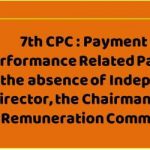 payment-of-performance-related-pay-prp-in-the-absence-of-independent-director-the-chairman-of-the-remuneration-committee