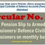 Issue of Pension Slip to Armed Forces pensionersDefence Civilian pensioners on monthly basis CPAO (P) Circular No. 219