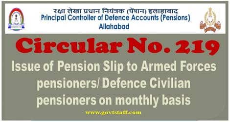 Issue of Pension Slip to Armed Forces pensioners/Defence Civilian pensioners on monthly basis: CPAO (P) Circular No. 219