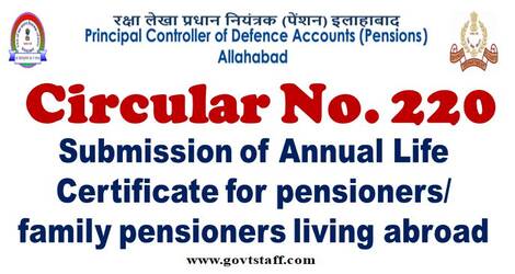 Submission of Annual Life Certificate for pensioners/ family pensioners living abroad: PCDA(P) Circular No. 220