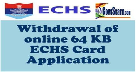 Withdrawal of online 64 KB ECHS Card Application – ECHS order dated 04.10.2021