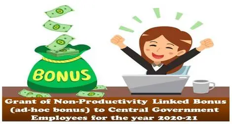 Grant of Non-Productivity Linked Bonus (ad-hoc bonus) to Central Government Employees for the year 2020-21 : Finmin O.M dated 18-10-2021