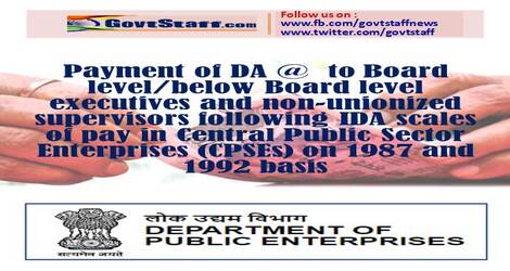 Payment of DA to Board level/below Board level executives and non-unionized supervisors following IDA scales of pay in Central Public Sector Enterprises (CPSEs) on 1987 and 1992 basis