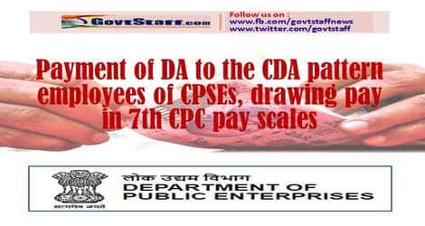 revised-dearness-allowance-31-w-e-f-01-07-2021-to-cda-pattern-employees-of-cpses-drawing-pay-in-7th-cpc-pay-scales