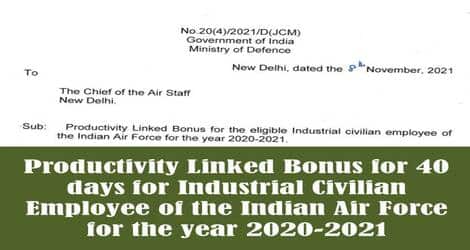 productivity-linked-bonus-for-40-days-for-industrial-civilian-employee-of-the-indian-air-force-for-the-year-2020-2021