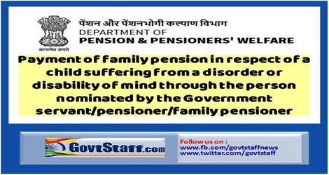 Payment of family pension in respect of a child suffering from a disorder or disability of mind – DOPPW order