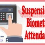 suspension of biometric attendance