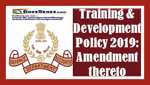 Training & Development Policy 2019: Amendment thereto – DAD (HQ) order