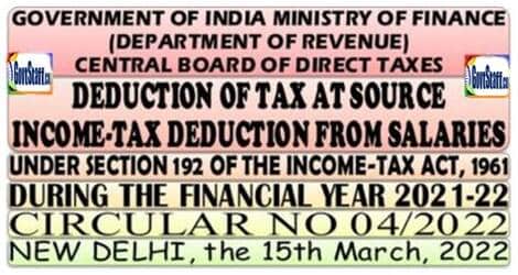 Income-Tax Deduction from Salaries during the Financial Year 021-22: Circular No. 04/2022
