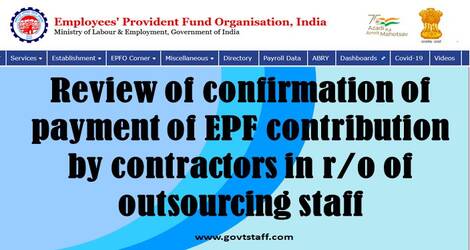 Review of confirmation of payment of EPF contribution by contractors in r/o of outsourcing staff