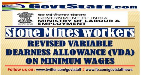 Revised rates of VDA for employees employed in Stone Mines w.e.f. 01st April, 2022