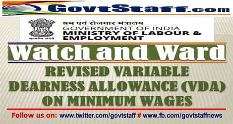 Revised rates of VDA for employees employed in Watch and Ward Duties with and without Arms w.e.f. 01st April, 2022