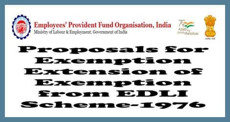 Proposals for Exemption / Extension of Exemption from EDLI Scheme-1976